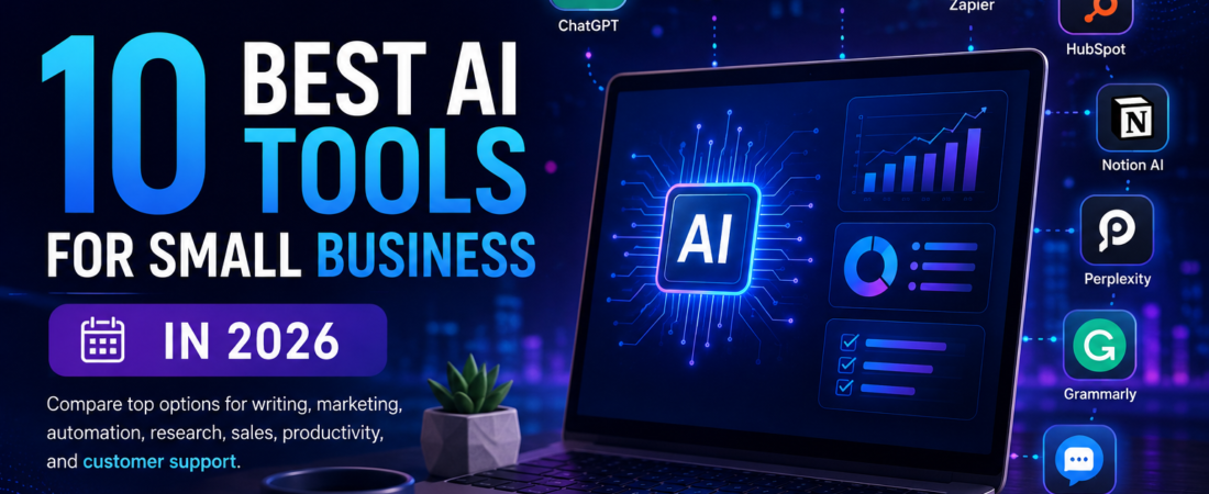 10 Best AI Tools for Small Business in 2026: We Tested Them Hands-On