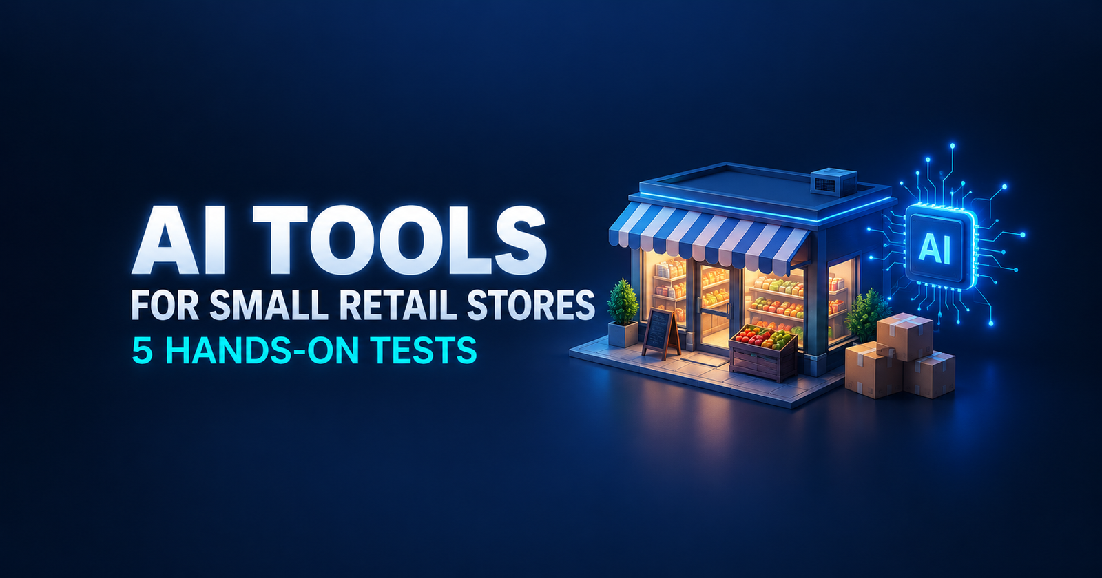 AI Tools for Small Retail Stores: I Tested 5 on Real-World Inventory Tasks