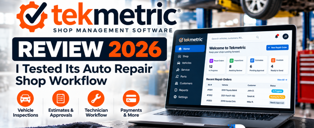 Tekmetric Review 2026: I Tested Its Auto Repair Shop Workflow